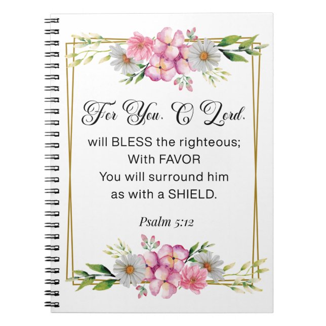 Caderno Espiral Inspirational Quote, Psalm 5:12 Floral Bible Verse (Frente)