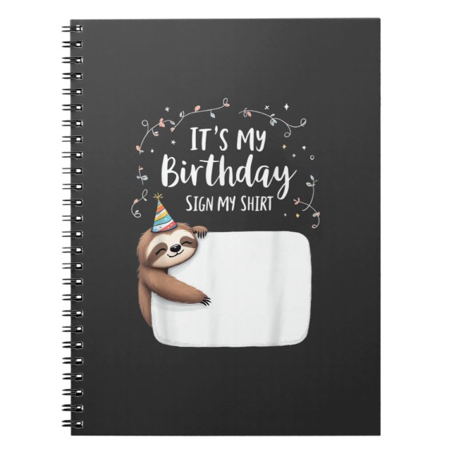 Caderno Espiral It's My Birthday Sign My Shirt Novelty Party anima (Frente)