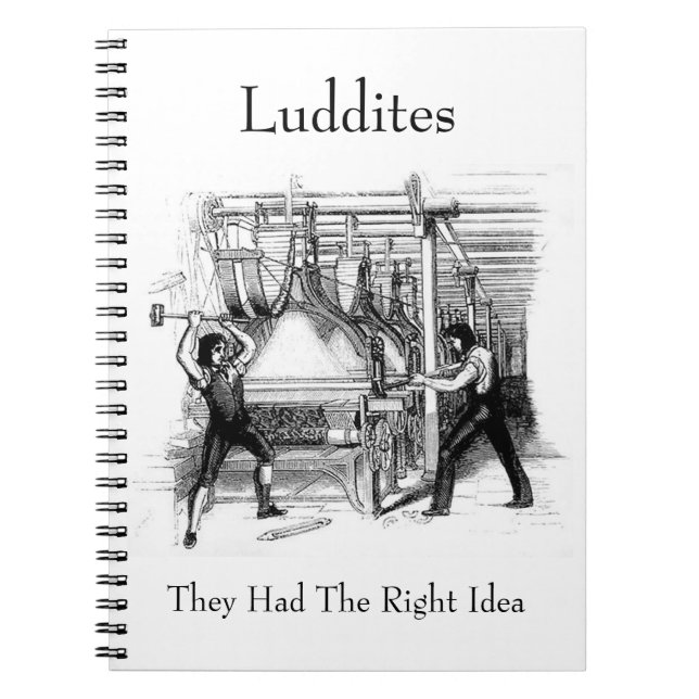 Caderno Espiral Luddites - Tinham A Ideia Certa (Frente)