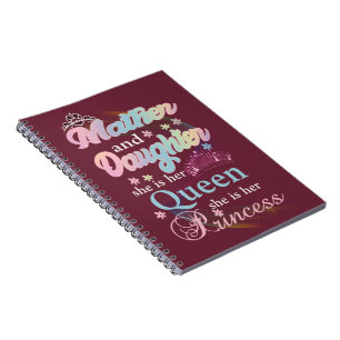 Caderno Espiral Mãe e filha, ela é sua rainha.