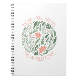 Caderno Espiral Mãe, Você Quer Dizer O Notebook Do Mundo Para Mim