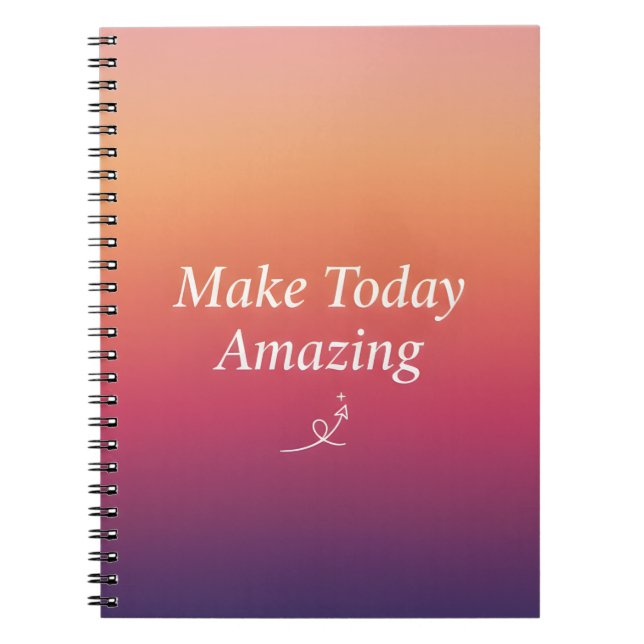 Caderno Espiral Make Today Amazing – Positive Daily Inspiration  (Frente)