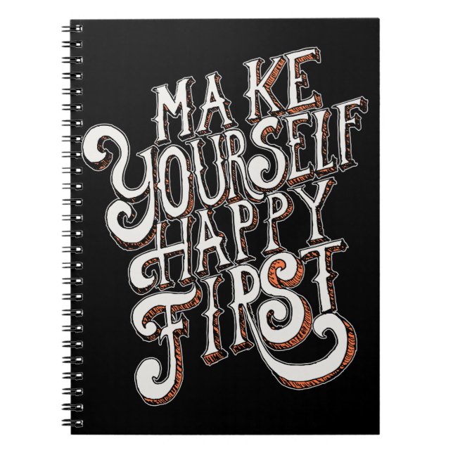 Caderno Espiral Make Yourself Happy First (Frente)