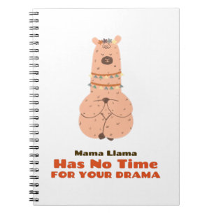 Caderno Espiral Mamãe Llama Não Tem Tempo Para Seu Drama