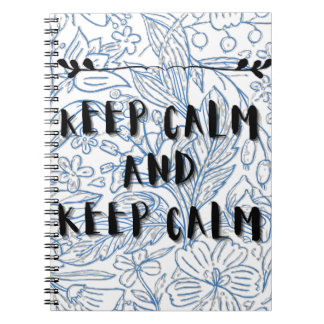 Caderno Espiral Mantenha a calma e mantenha a calma