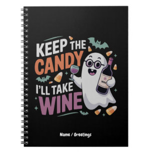 Caderno Espiral Mantenha os Doces, Vou Levar o Vinho Funny Hallowe