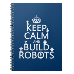 Caderno Espiral Mantenha os robôs calmos e da construção (em