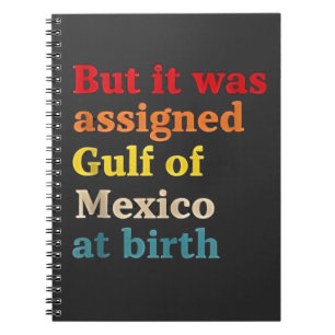 Caderno Espiral Mas foi atribuído ao Golfo do México ao Nascimento