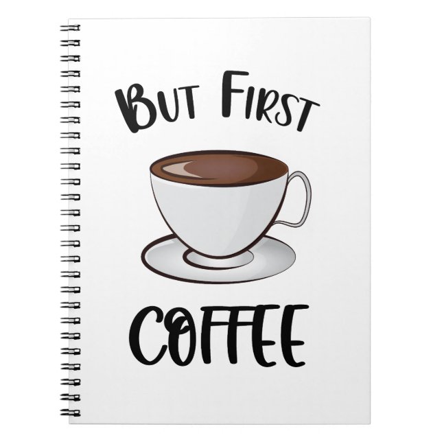 Caderno Espiral Mas O Primeiro Café - Sobrecarga De Café (Frente)