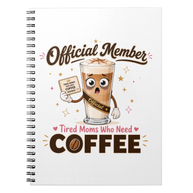 Caderno Espiral Membro Oficial Mães Cansadas Que Precisam de Café  (Frente)