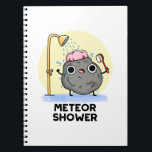 Caderno Espiral Meteor Shower Funny Science Pun<br><div class="desc">Meteor Shower Funny Science Pun features a meteor rock having a shower. Cute Pun gift for family and friends who love cute meteor puns.</div>