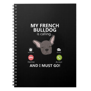 Caderno Espiral Meu Buldogue Francês Está Ligando E Eu Tenho Que