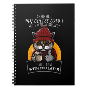 Caderno Espiral Meu café e eu estamos tendo um momento para lidar