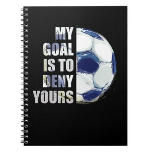 Caderno Espiral Meu Objetivo É Negar Seu Futebol Goalie