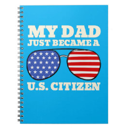 Caderno Espiral Meu Pai Acabou De Se Tornar Um Cidadão Americano O
