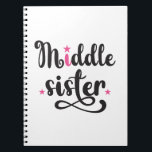 Caderno Espiral Middle Sister, Cute Stars<br><div class="desc">The big script font words middle sister and cute little stars.</div>