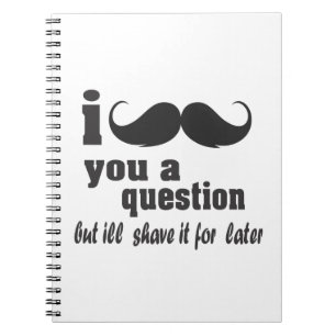 Caderno Espiral Mim bigode você uma pergunta