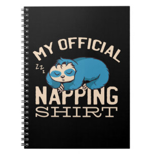 Caderno Espiral Minha camisa oficial de dormir, preguiçosa Sloth