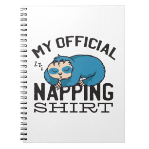 Caderno Espiral Minha camisa oficial de dormir - Preguiçoso Sloth