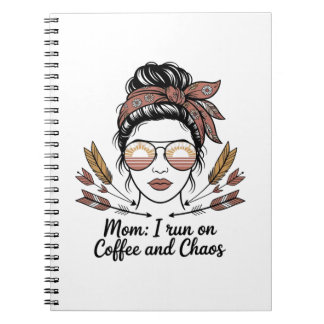 Caderno Espiral Mom I Run On Coffee And Chaos