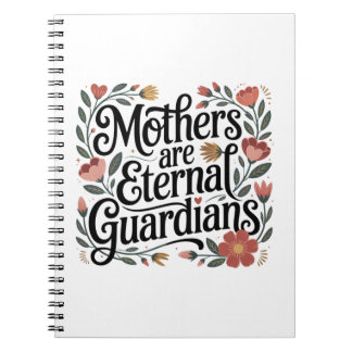 Caderno Espiral Mothers Are Eternal Guardians