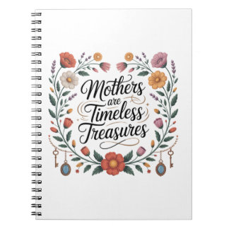 Caderno Espiral Mothers Are Timeless Treasures