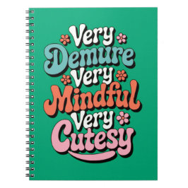 Caderno Espiral Muito Demorada, Muito Mindeável, Muito Cutesy Vibr