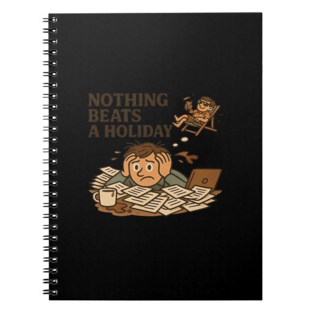 Caderno Espiral Nada Bate Num Trabalho Engraçado De Férias (Frente)