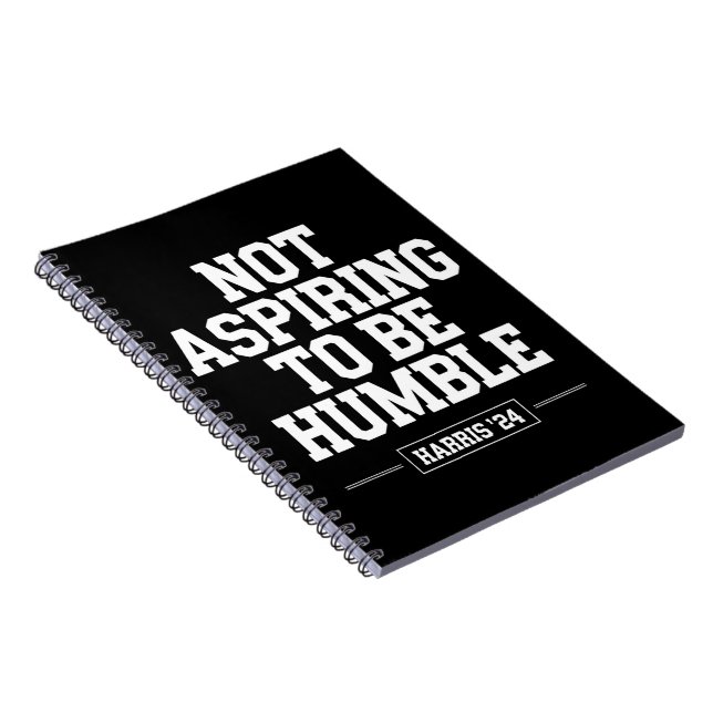 Caderno Espiral Não Aspirando a ser Humble Kamala Harris 2024 (Lado Direito)