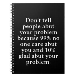 Caderno Espiral Não conte às Pessoas sobre seus problemas" - Negri