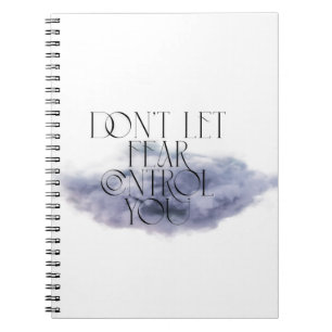 Caderno Espiral "Não deixe o medo controlá-lo - emocionante
