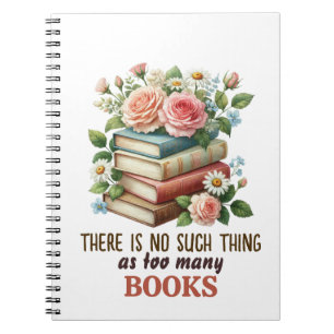 Caderno Espiral Não Existe Coisa como Muitos Livros