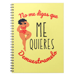 Caderno Espiral não me diga que você me ama, me mostre