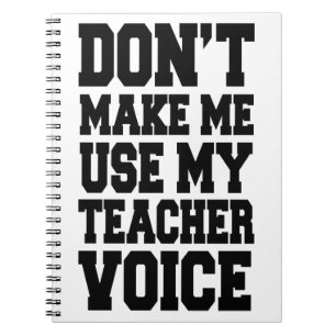 Caderno Espiral Não me faça usar minha voz do professor