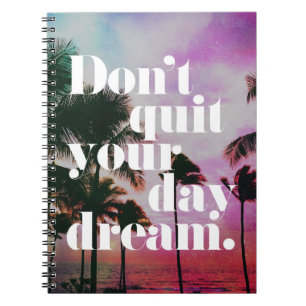Caderno Espiral Não pare suas citações inspiradores do sonho do
