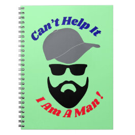 Caderno Espiral Não Posso Evitar, Eu Sou Um Homem!
