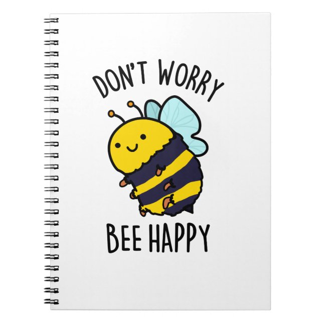 Caderno Espiral Não se preocupe Bee Bee Feliz Inseto Positivo (Frente)