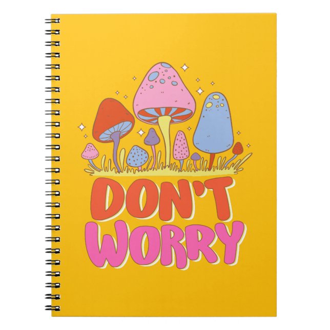 Caderno Espiral Não se preocupe - Colorido Cogumelo Kawaii (Frente)