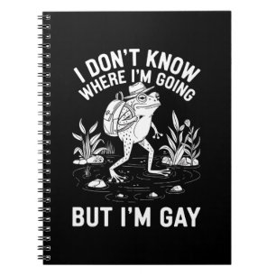 Caderno Espiral Não Sei Para Onde Estou Indo Mas Sou Sapo Gay