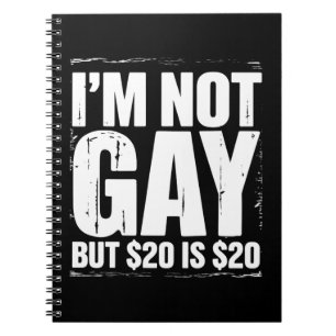 Caderno Espiral Não sou Gay, mas $20 é $20 LGBTQ Engraçado