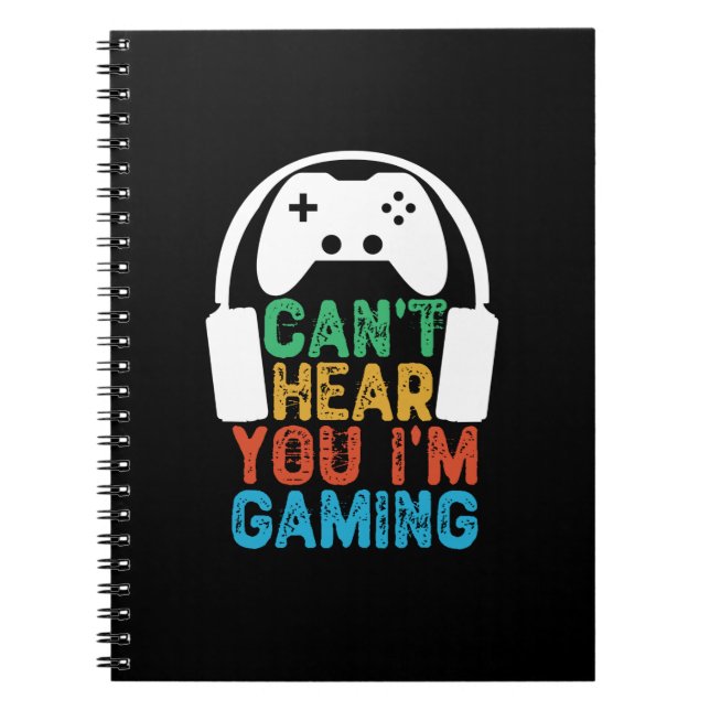 Caderno Espiral Não te consigo ouvir que estou a jogar (Frente)