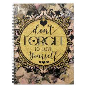 Caderno Espiral Não te esqueças de te amar a ti próprio.