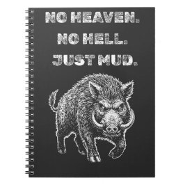 Caderno Espiral No Heaven. No Hell. Just Mud.