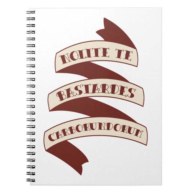 Caderno Espiral Nolite Te Bastardes Carborundorum (Frente)
