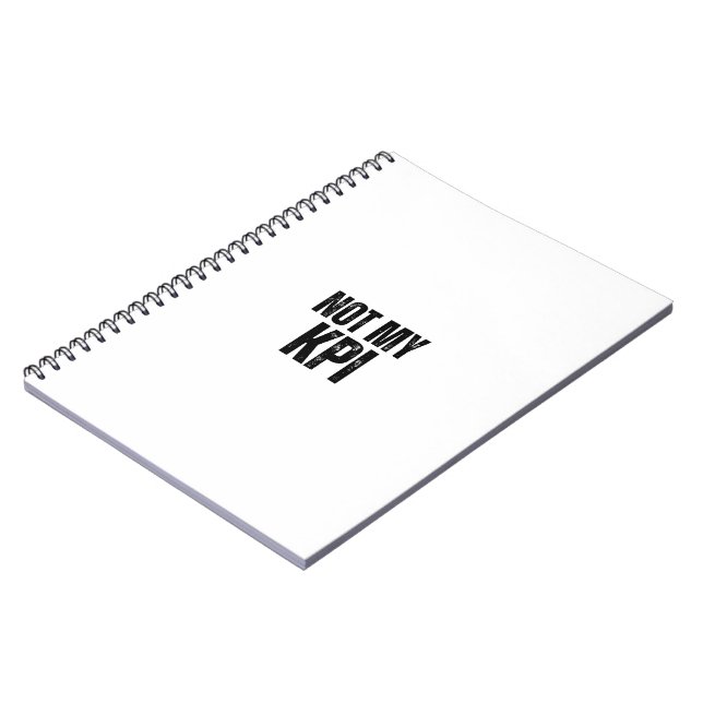 Caderno Espiral Not My KPI Sarcastic Corporate Slogan Notebook (Left Side)