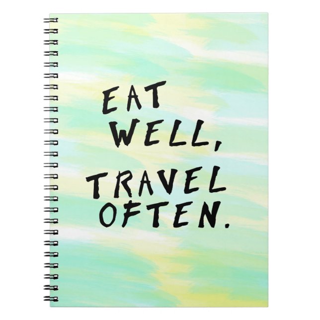 Caderno Espiral Notebook "Coma Bem, Viagem Frequentemente" (Frente)