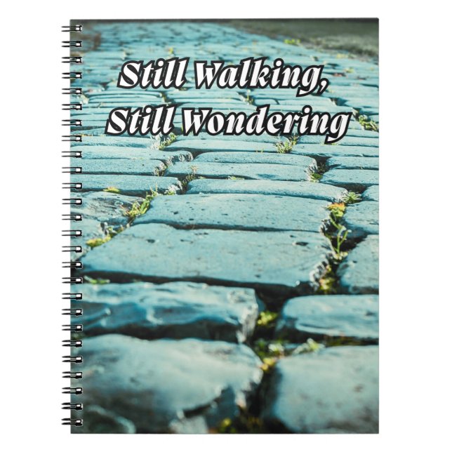 Caderno Espiral Notebook for When You’re Still Walking (Frente)