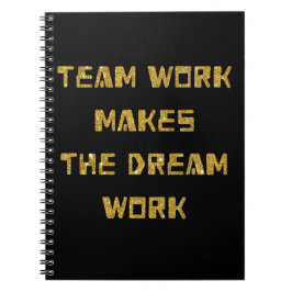 Caderno Espiral Notebook - O Trabalho Da Equipe Faz O Sonho Funcio