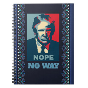 Caderno Espiral Notebook Trump Nope No Way