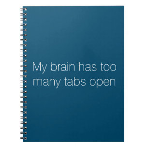 Caderno Espiral Notepad "Meu Cérebro Tem Muitas Guias Abertas"